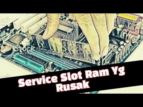 cara memperbaiki slot ram motherboard yang rusak