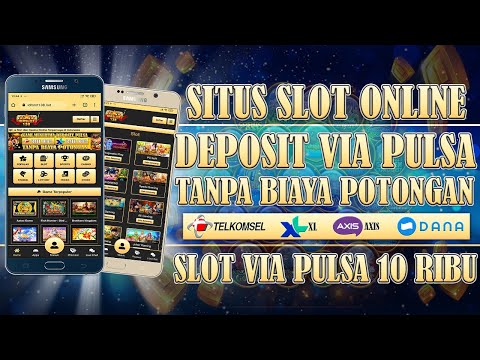 situs slot yang bisa deposit pulsa